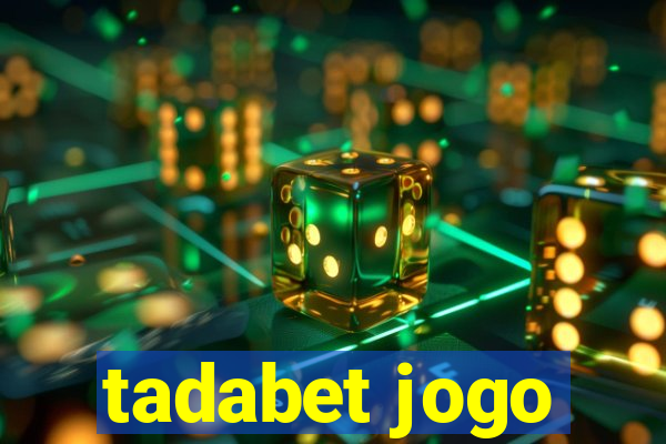 tadabet jogo